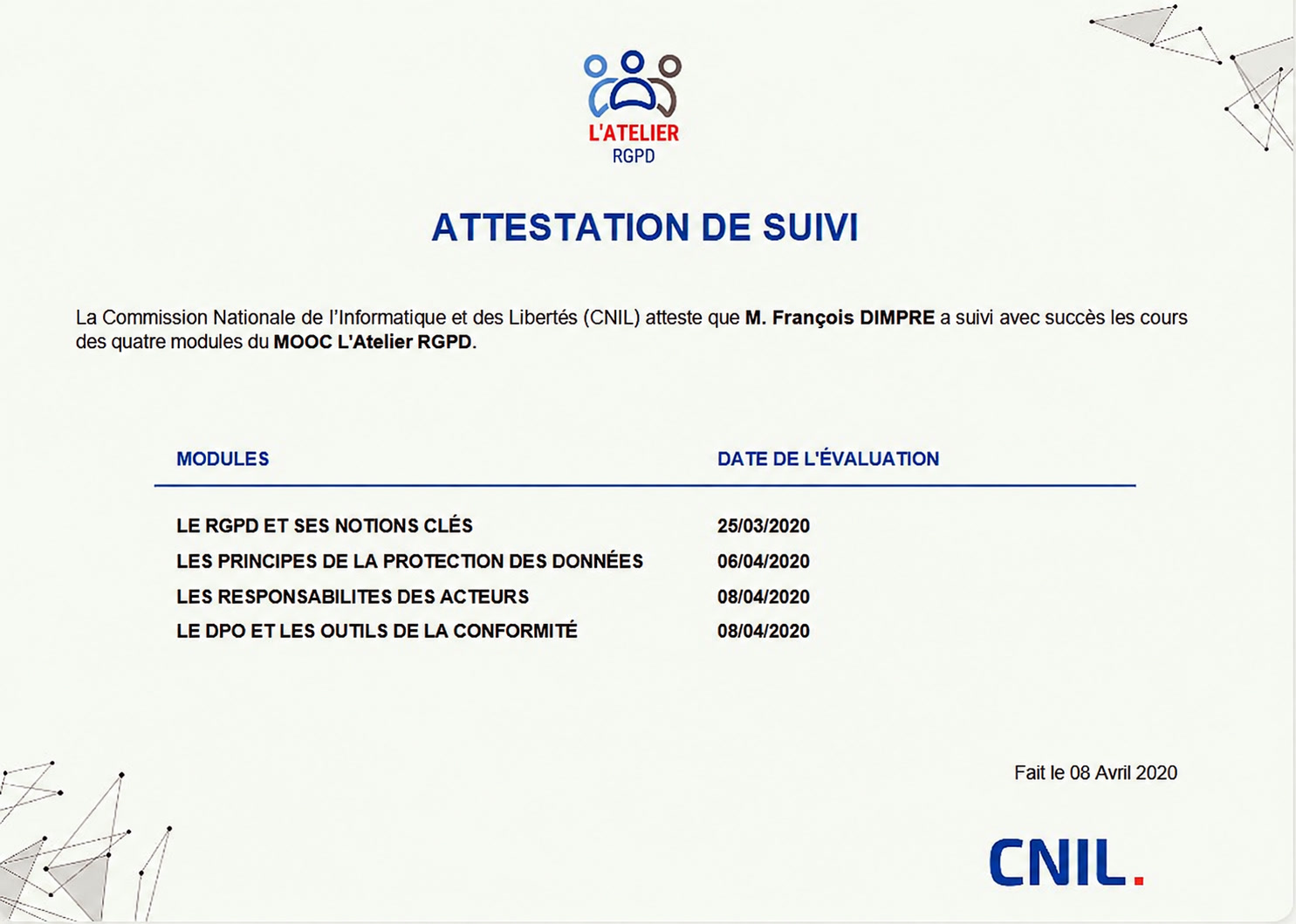 Attestation de suivi du MOOC L’Atelier RGPD de la CNIL délivrée à M. François Dimpre le 8 avril 2020 : quatre modules validés entre le 25 mars et le 8 avril 2020